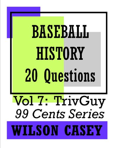 Baseball History (TrivGuy 99 Cents Series - 20 Questions Book 7) (English Edition)