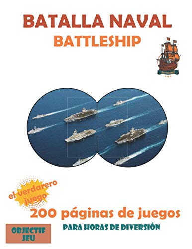 Batalla naval Battleship | 200 páginas de juegos | el verdadero | PARA HORAS DE DIVERSIÓN: IDEA REGALO | CUADERNO PARA NIÑOS ADOLESCENTES Y ADULTOS | ... necesitas es un bolígrafo y tu inteligencia.