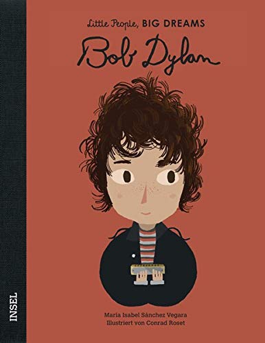 Bob Dylan: Little People, Big Dreams. Deutsche Ausgabe
