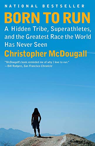 Born to Run: A Hidden Tribe, Superathletes, and the Greatest Race the World Has Never Seen (Vintage Books) [Idioma Inglés]