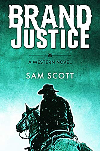 Brand Justice: A Classic Western (Western Justice Book 1) (English Edition)