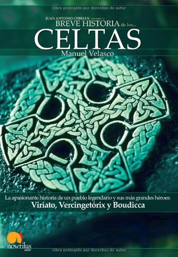 Breve historia de los celtas: La apasionante historia de un pueblo legendario y sus más grandes héroes Viriato, Vencigetórix y Boudicca: 8