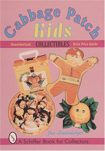 Cabbage Patch Kids Collectibles (Schiffer Book for Collectors)