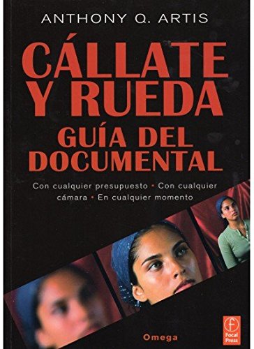 CALLATE Y  RUEDA (FOTO,CINE Y TV-CINEMATOGRAFÍA Y TELEVISIÓN)