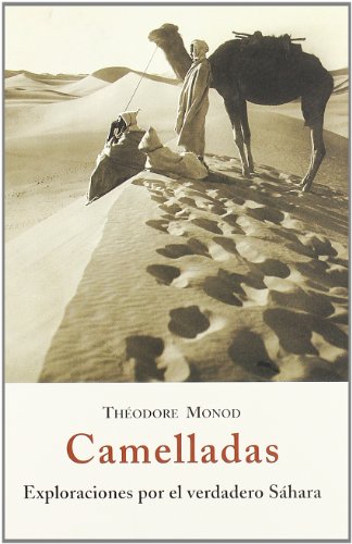 Camelladas - exploraciones por el verdadero sahara (El Barquero (olañeta))