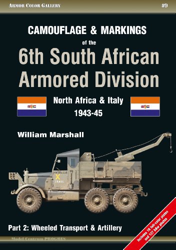 Camouflage & Markings of the 6th South African Armored Division: North Africa & Italy 1943-45: Part 2: Wheeled Transport & Artillery: 09 (Armor Color Gallery)
