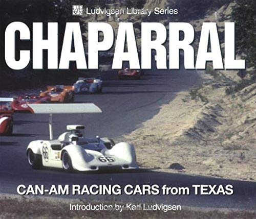 Chaparral: Can-Am Racing Cars from Texas (Ludvigsen Library) Chaparral: Can-Am Racing Cars from Texas (Ludvigsen Library)