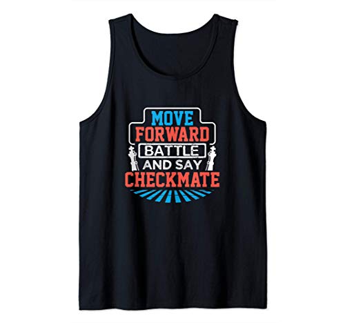 Chess Gift Move Forward And Say Checkmate Chessmaster Camiseta sin Mangas