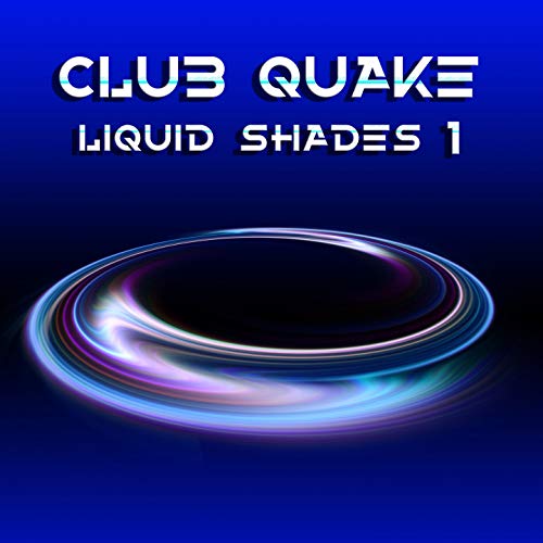 Club Quake, Vol. 1 (Liquid Shades)