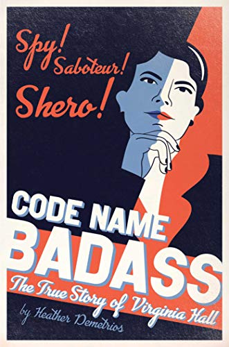Code Name Badass: The True Story of Virginia Hall (English Edition)