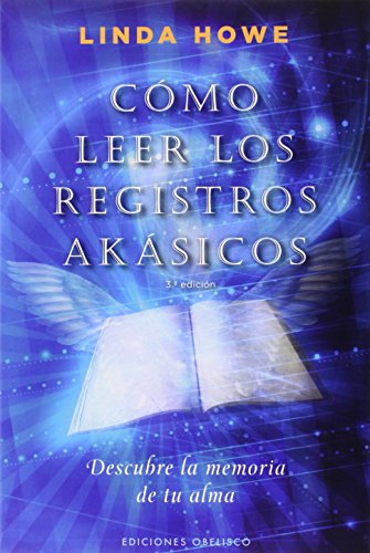 Cómo leer los registros akásicos: descubre la memoria de tu alma (NUEVA CONSCIENCIA) Cómo leer los registros akásicos: descubre la memoria de tu alma (NUEVA CONSCIENCIA)