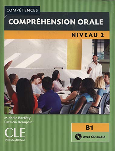 Compréhension Orale 2 - 2ª Édition (+ CD): Comprehension orale B1 Livre & CD (Compétences)