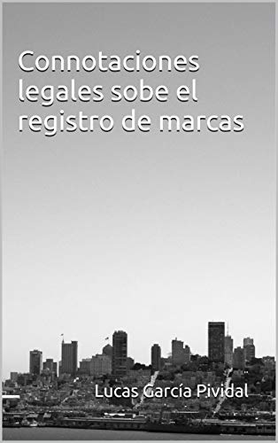 Connotaciones legales sobe el registro de marcas Connotaciones legales sobe el registro de marcas