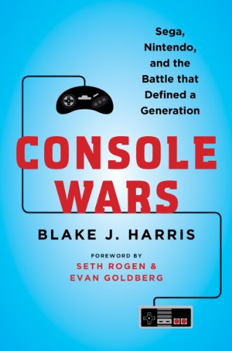 Console Wars: Sega, Nintendo, and the Battle that Defined a Generation (English Edition)