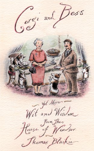 Corgi and Bess: More Wit and Wisdom from the House of Windsor (English Edition)
