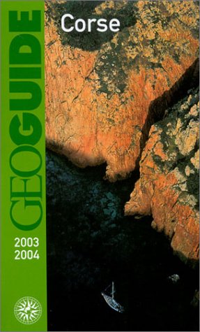 Corse. Edition 2003/2004 (GéoGuide)