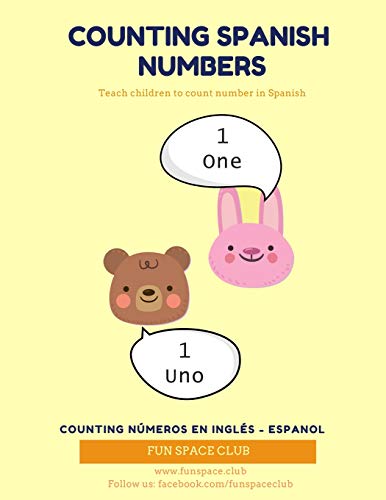 Counting Spanish Numbers: Teach children to count number in Spanish / Counting Números en Inglés - Espanol (Bilingual children's books Spanish English)
