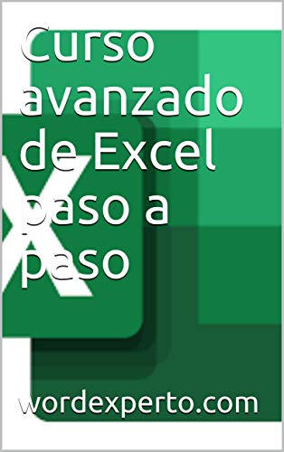 Curso avanzado de Excel paso a paso Curso avanzado de Excel paso a paso
