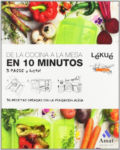 De la cocina a la mesa en 10 minutos De la cocina a la mesa en 10 minutos