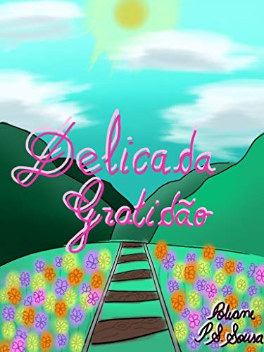 Delicada Gratidão (Portuguese Edition)