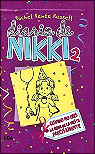 Diario de Nikki 2: Crónicas de una chica que no es precisamente la reina de la fiesta: Cuando no eres la reina de la fiesta precisamente