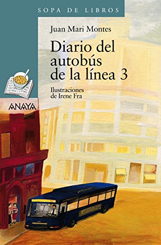 Diario del autobús de la línea 3 (Literatura Infantil a partir de 12 años - Sopa De Libros)
