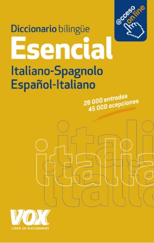 Diccionario Esencial Español-Italiano / Italiano-Spagnolo (Vox - Lengua Italiana - Diccionarios Generales)