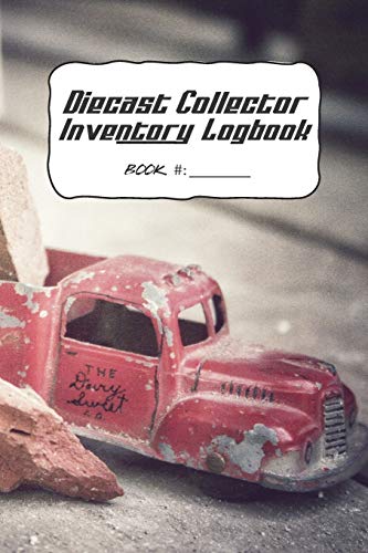 Diecast Collector Inventory Logbook: Detail & track your collection of diecast vehicles