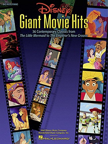 Disney Giant Movie Hits: 36 Contemporary Classics from the Little Mermaid to the Emperor's New Groove (Big-Note Piano)