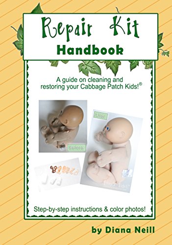 Doll Repair Handbook: A Guide on Cleaning and Restoring Your Cabbage Patch Kids (English Edition)