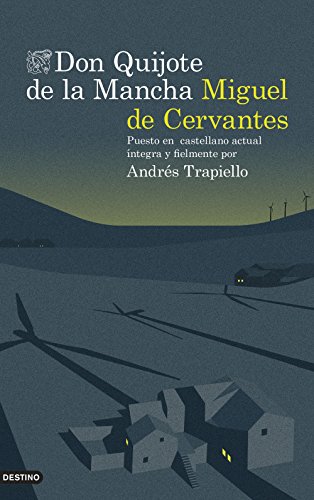 Don Quijote de la Mancha (edición de lujo): Puesto en castellano actual íntegra y fielmente por Andrés Trapiello (Áncora & Delfin)