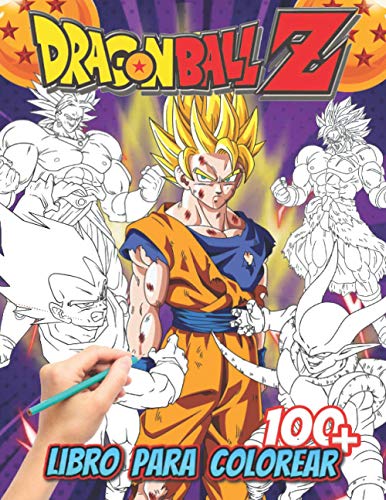 Dragon Ball Z Libro para colorear: Un magnífico Libro Dragon ball Para Colorear ( +100 Dibujos) Libro de colorear para niños y adultos: Goku, Krillin ,Vegeta , Maestro Roshi y muchos más!