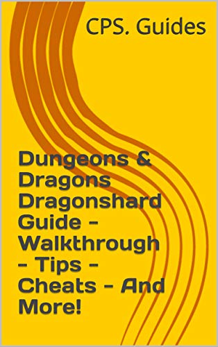 Dungeons & Dragons Dragonshard Guide - Walkthrough - Tips - Cheats - And More! (English Edition)