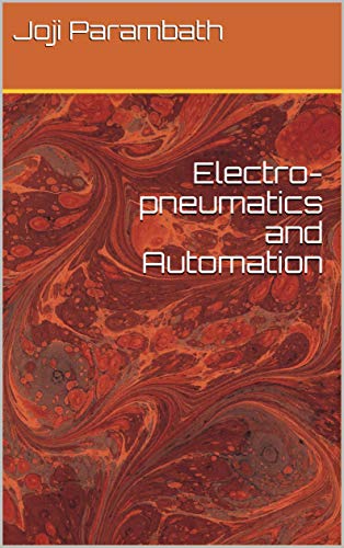 Electro-pneumatics and Automation (Pneumatic Book Series (in the SI Units) 3) (English Edition)