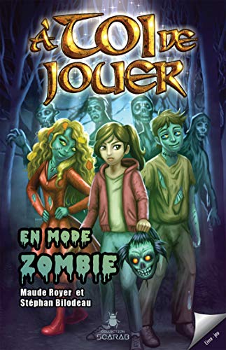En mode zombie (À toi de jouer t. 2) (French Edition)
