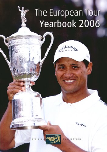 European Tour Yearbook 2006: Official PGA European Tour Publication (European Tour Yearbook: Official PGA European Tour Publication)