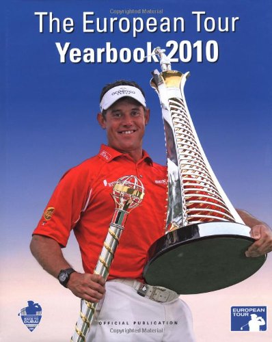 European Tour Yearbook 2010: Official PGA European Tour Publication (European Tour Yearbook: Official PGA European Tour Publication)
