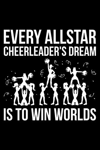 Every All Star Cheerleader's Dream Is To Win Worlds: Lined A5 Notebook for Cheerleaders