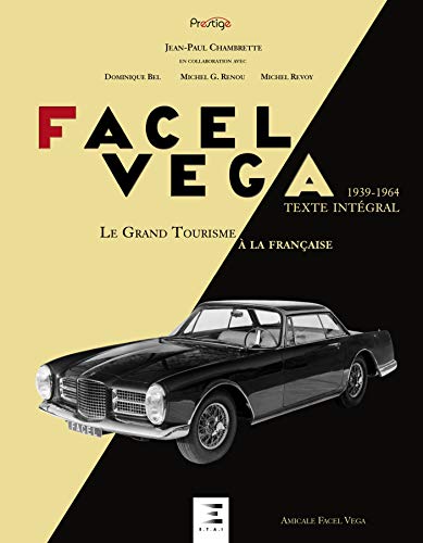 Facel Véga : Le grand tourisme à la française (1939-1964)