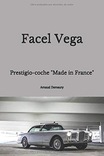 Facel Vega: Prestigio-coche "Made in France"