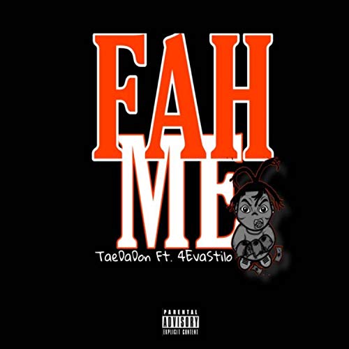 Fah Me (feat. 4EvaStilo) [Explicit]