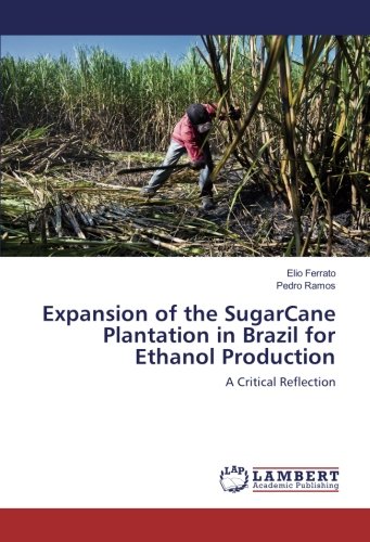 Ferrato, E: Expansion of the SugarCane Plantation in Brazil