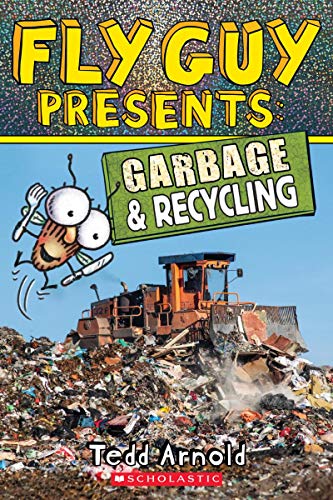 Fly Guy Presents: Garbage and Recycling (Scholastic Reader, Level 2), Volume 12 (Fly Guy Presents: Scholastic Reader, Level 2)