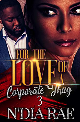 For the Love of a Corporate Thug 3 (English Edition)