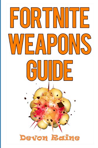 Fortnite Weapons Guide: Tips, Tricks, and Elite Strategies for Fortnite Battle Royale