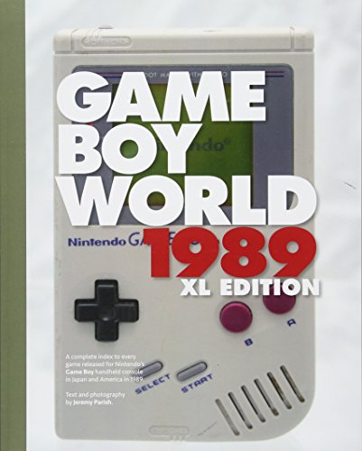 Game Boy World 1989 | XL Color Edition: A History of Nintendo Game Boy, Vol. I (Unofficial and Unauthorized): Volume 1