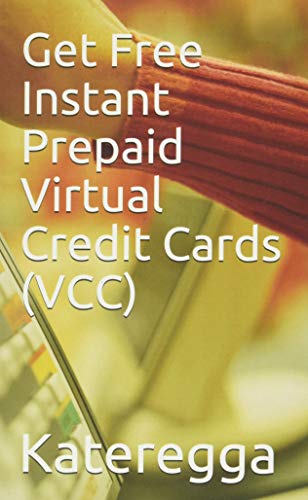Get Free Instant Prepaid Virtual Credit Cards (VCC)
