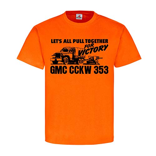 GMC cckw 353 for Victory US Army Truck Camiones Oldtimer Militar WWII Corea 6 x 6 Red Ball Express América Transporter Allied Armies Supplied – Camiseta # 15719 naranja XX-Large