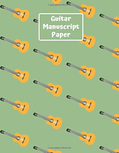 Guitar Manuscript Paper: Blank Sheet Music For Guitar, Music Manuscript Paper, 6 String Chord, Staff and Title Music Paper For Guitar Players, Musicians, Teachers and Students (100 Pages 8.5 x 11 )