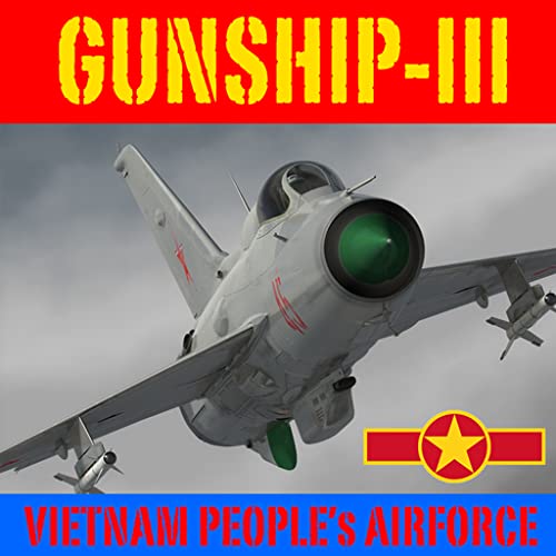 Gunship III - Combat Flight Simulator - V.P.A.F Gunship III - Combat Flight Simulator - V.P.A.F